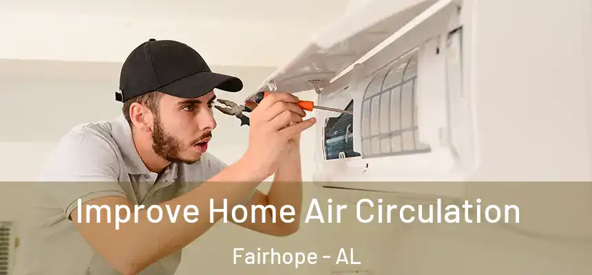  Improve Home Air Circulation Fairhope - AL