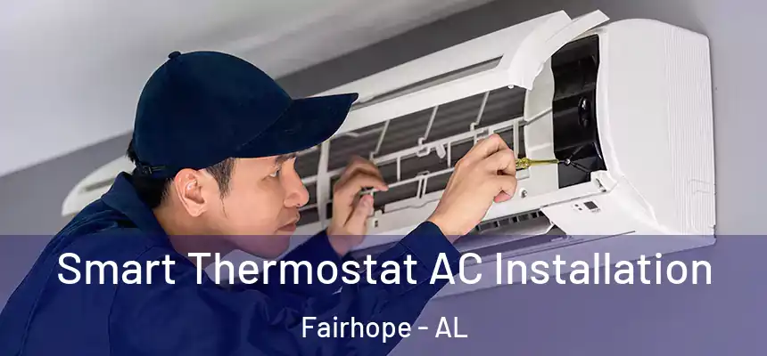  Smart Thermostat AC Installation Fairhope - AL